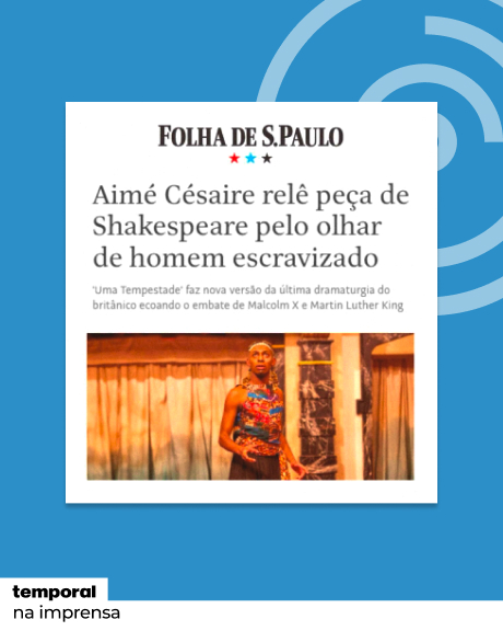 Aimé Césaire relê peça de Shakespeare pelo olhar de homem escravizado