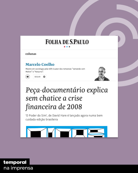 Peça-documentário explica sem chatice a crise financeira de 2008
