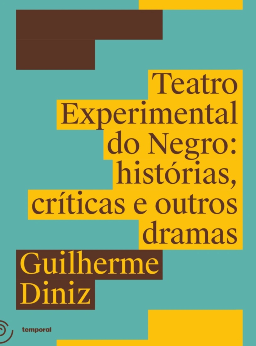 Teatro Experimental do Negro: histórias, críticas e outros dramas